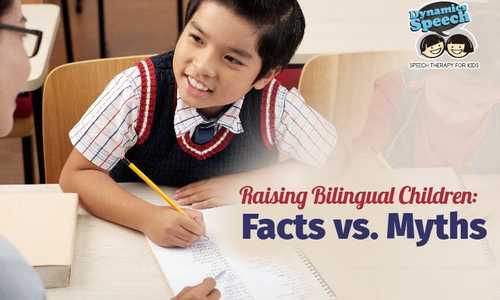 Raising Bilingual Children: Facts vs. Myths